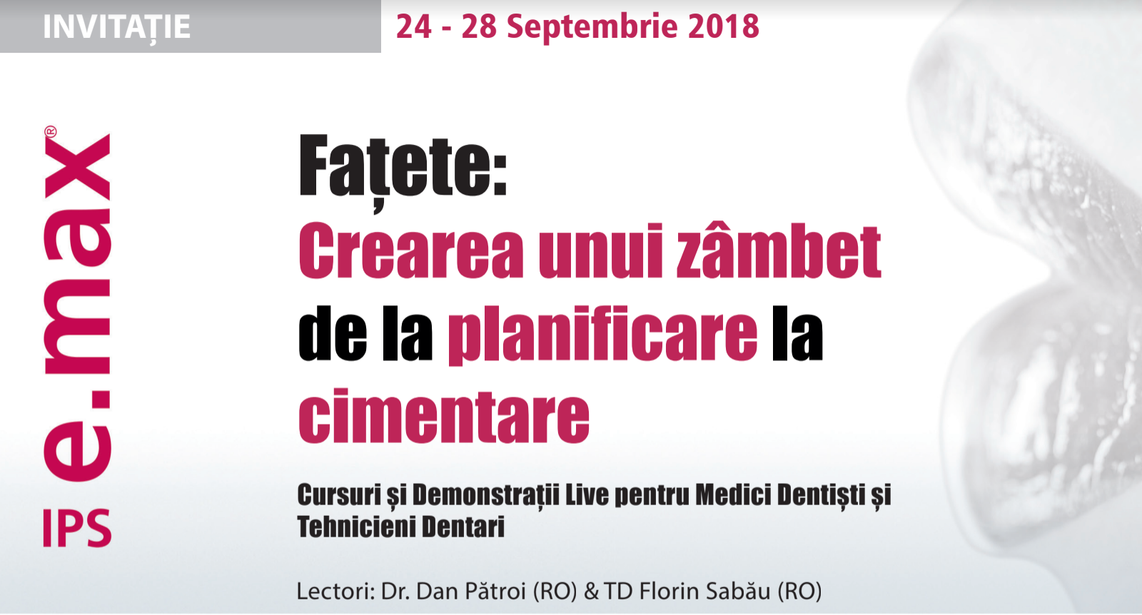 IPS e.max 1 | Fațete: Crearea unui zâmbet de la planificare la cimentare - Sibiu