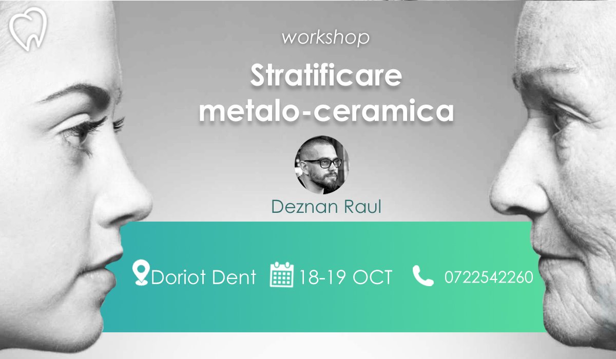 curs raul | Workshop: Stratificare metalo-ceramica